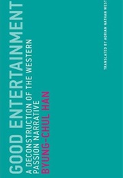 Good Entertainment (Byung-Chul Han)