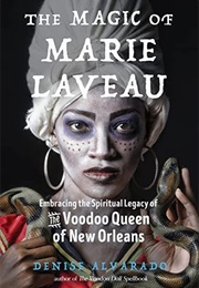 The Magic of Marie Laveau