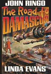 The Road to Damascus (John Ringo and Linda Evans)