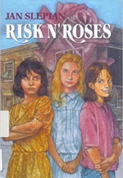 Risk N&#39; Roses (Jan Slepian)