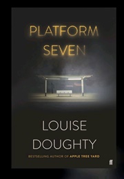 Platform Seven (Louise Doughty)