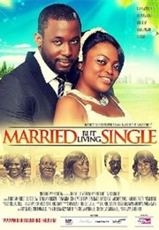 Married but Living Single (2010)