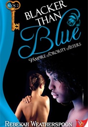 Blacker Than Blue (Rebekah Weatherspoon)