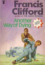 Another Way of Dying (Francis Clifford)