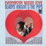 Gladys Knight and the Pips - Everybody Needs Love