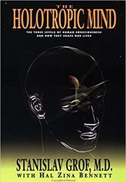 The Holotropic Mind (Stanislav Grof)