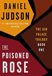 The Poisoned Rose (D. Daniel Judson)
