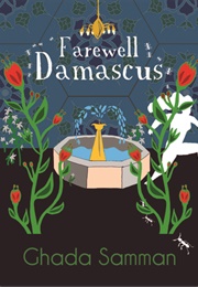 Farewell, Damascus (Ghada Samman)