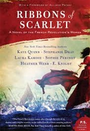 Ribbons of Scarlet (Stephanie Dray, Kate Quinn, Laura Kamoie Et Al.)