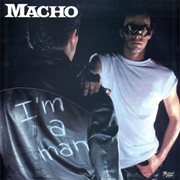 Macho - I&#39;M a Man