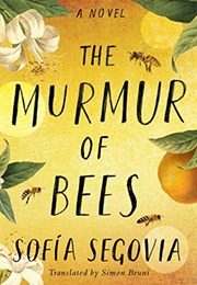 The Murmer of Bees (Sofia Segovia)