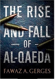 The Rise and Fall of Al Queda (FAWAZ, Gerges)