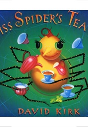Miss Spider&#39;s Tea Party (David Kirk)