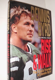 Rise and Walk (Dennis Byrd)