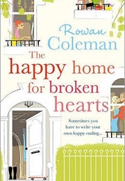 The Happy Home for Broken Hearts (Rowan Coleman)