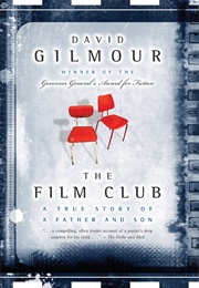 The Film Club: A True Story of a Father and a Son (David Gilmour)