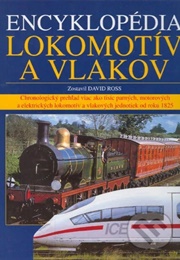 Encyklopédia Lokomotív a Vlakov (David Ross)