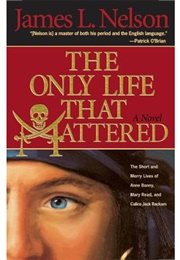 The Only Life That Mattered (James L. Nelson)