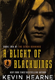 A Blight of Blackwings (Kevin Hearne)