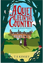 A Quiet Life in the Country (T E Kinsey)