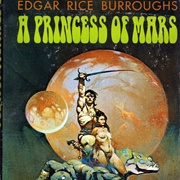 A Princess of Mars by Edgar Rice Burroughs