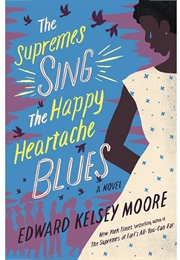 The Supremes Sing the Happy Heartache Blues (Edward Moore)