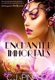 Enchanted Immortals (CJ Pinard)