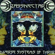 Bassnectar - Diverse Systems of Throb