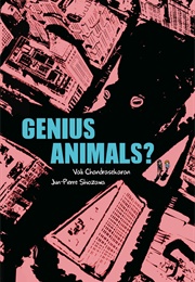 Genius Animals? (Vali Chandrasakaran & Jun-Pierre Shiozawa)