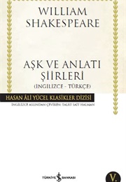 Aşk Ve Anlatı Şiirleri (William Shakespeare)