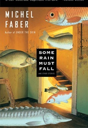 Some Rain Must Fall and Other Stories (Michel Faber)