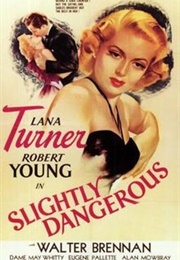 Slightly Dangerous (1943)