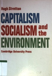 Capitalism, Socialism and the Environment (Hugh Stretton)