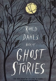 Roald Dahl's Book of Ghost Stories (Roald Dahl, Ed.)