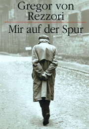 Mir Auf Der Spur (Gregor Von Rezzori)