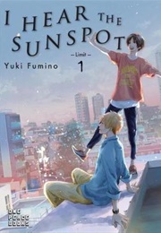 I Hear the Sunspot: Limit Volume 1 (Yuki Fumino)