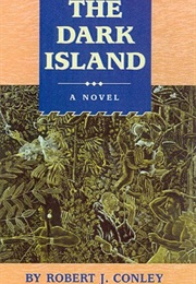 The Dark Island (Robert J. Conley)