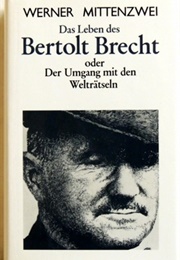 Das Leben Des Berthold Brecht (Werner Mittenzwei)