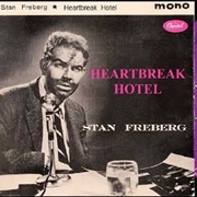 Heartbreak Hotel - Stan Freberg