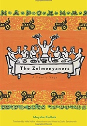 The Zelmenyaners: A Family Saga (Moyshe Kulbak)