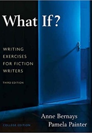 What If? (Anne Bernays & Pamela Painter)