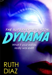 The Superheroes Union: Dynama (Ruth Diaz)
