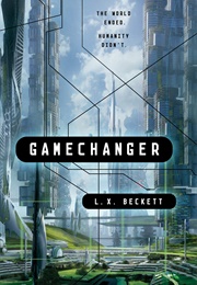 Gamechanger (L.X. Beckett)