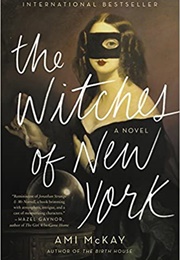 The Witches of New York (Ami McKay)