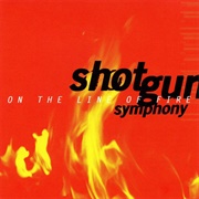 Shotgun Symphony - On the Line of Fire