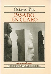 Pasado En Claro (Octavio Paz)