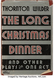 The Long Christmas Dinner (Wilder)