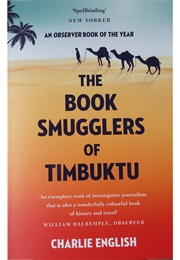 The Book Smugglers of Timbuktu (Charlie English)