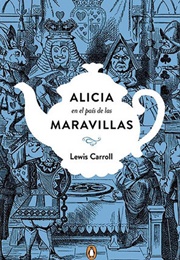 Alicia En El Pais De Las Maravillas (Lewis Carroll)