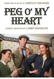 Peg O' My Heart (J. Hartley Manners)
